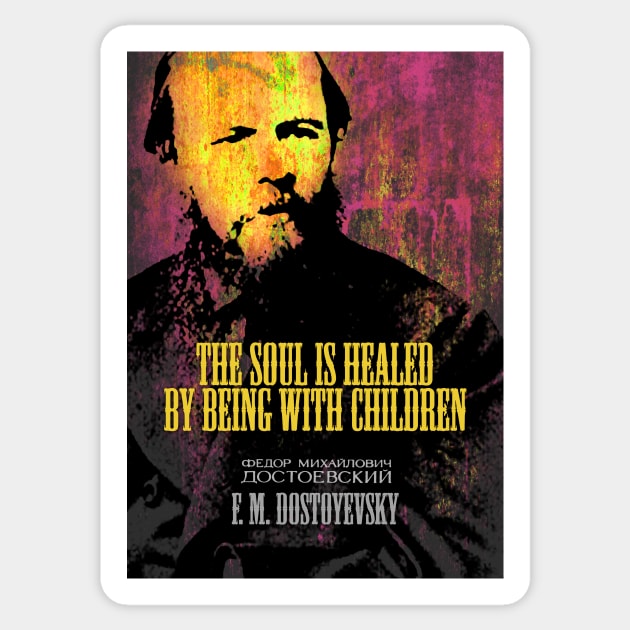 Dostoyevsky Inspirational Quote 1 Sticker by pahleeloola